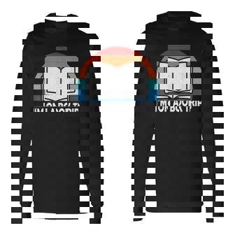 Im On A Book Trip Reading Read Books Literature Librarian Reading Long Sleeve T-Shirt T-Shirt | Mazezy