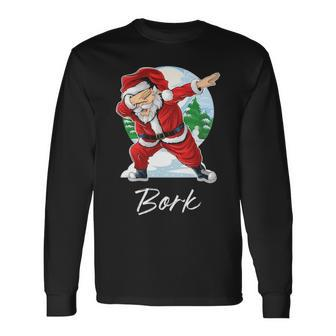 Bork Name Santa Bork Long Sleeve T-Shirt - Seseable