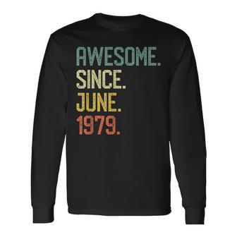 Born In June 1979 Vintage 40Th Birthday Him Her Long Sleeve T-Shirt T-Shirt | Mazezy