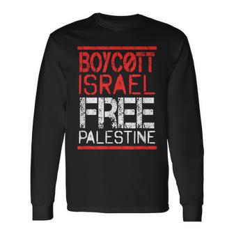 Boycott Israel Free Palestine Gaza War Awareness Quote Long Sleeve T-Shirt | Mazezy