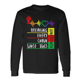 Breaking Every Chain Since 1865 Junenth Independence Day Long Sleeve T-Shirt T-Shirt | Mazezy
