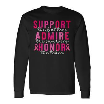 Breast Cancer Support Admire Honor Breast Cancer Awareness Long Sleeve T-Shirt | Mazezy