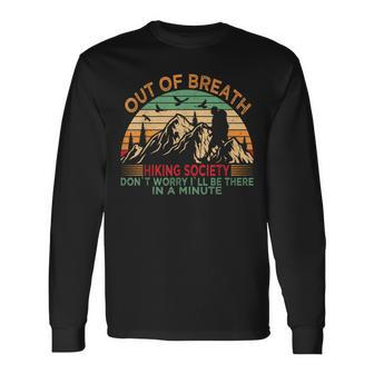 Out Of Breath Hiking Society Don't Worry I'll Be There In A Long Sleeve - Monsterry UK