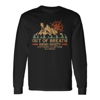 Out Of Breath Hiking Society I'll Be There In A Minute Long Sleeve - Seseable