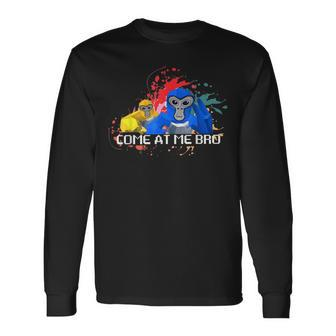 Come At Me Bro Gorilla Monke Tag Gorilla Vr Gamer Long Sleeve T-Shirt | Mazezy