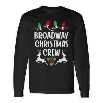 Broadway Name Christmas Crew Broadway Long Sleeve T-Shirt - Seseable