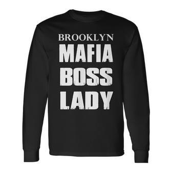Brooklyn Mafia Boss Lady Italian Long Sleeve T-Shirt T-Shirt | Mazezy