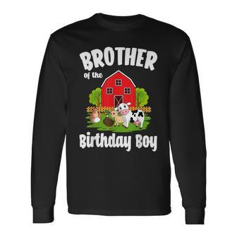 Brother Of The Birthday Boy Farm Animal Bday Party Long Sleeve T-Shirt - Seseable