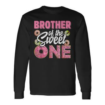 Brother Of The Sweet One Birthday 1St B-Day Donut One Party Long Sleeve T-Shirt | Mazezy