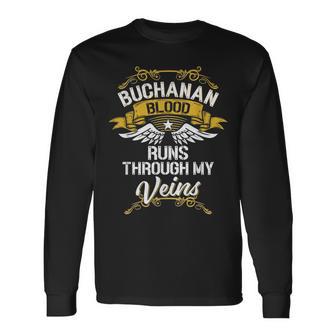 Buchanan Blood Runs Through My Veins Long Sleeve T-Shirt | Mazezy