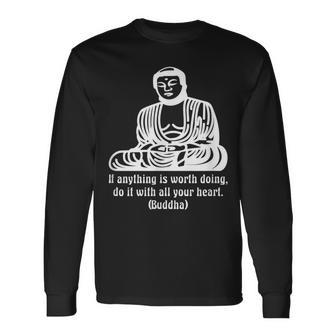 Buddhist Spiritual Buddha Meditation Wise Words Quote Long Sleeve T-Shirt | Mazezy