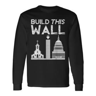 Build This Wall Separation Of Church And State Usa Long Sleeve T-Shirt | Mazezy