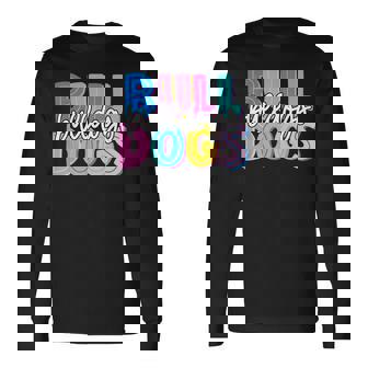 Bulldogs Colorful School Spirit Long Sleeve - Seseable