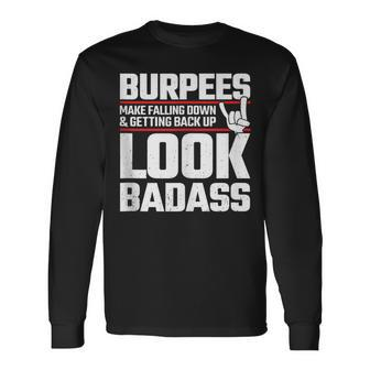 Burpees Meme Fitness Quote Exercise Joke Workout Long Sleeve T-Shirt T-Shirt | Mazezy