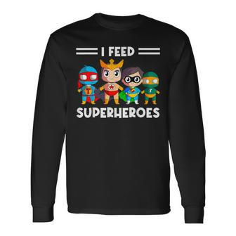 Cafeteria Worker Lunch Lady Service Crew I Feed Superheroes Long Sleeve - Monsterry CA