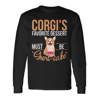 Short-Cake Dessert Corgi Dog For Corgi Owner Long Sleeve T-Shirt T-Shirt | Mazezy