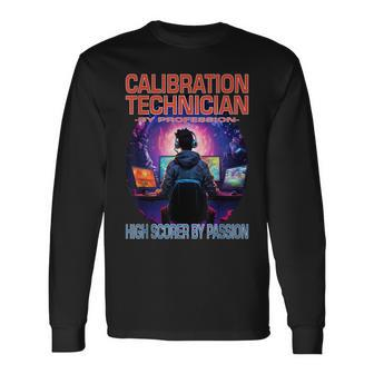 Calibration Technician Gamer Fun Pun Gaming Long Sleeve T-Shirt | Mazezy