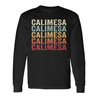 Calimesa California Calimesa Ca Retro Vintage Text Long Sleeve T-Shirt | Mazezy