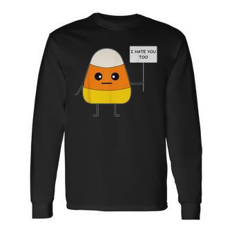 Candy Corn I Hate You Too Team Candycorn Long Sleeve T-Shirt - Monsterry UK