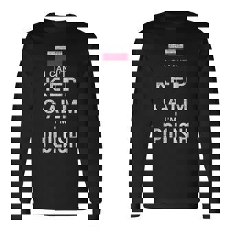 I Cant Keep Calm Im Polish Novelty Long Sleeve T-Shirt T-Shirt | Mazezy