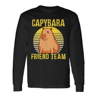 Capybara Friend Team Rodent Capybaras Animal Lover Long Sleeve T-Shirt - Monsterry