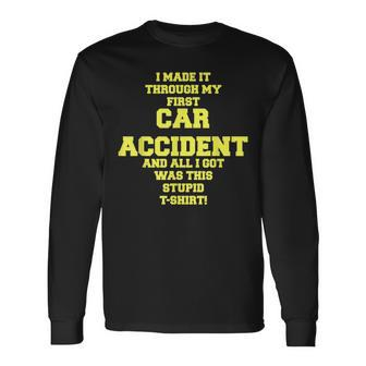 Get Well Car Accident Recovery Gag Long Sleeve T-Shirt T-Shirt | Mazezy