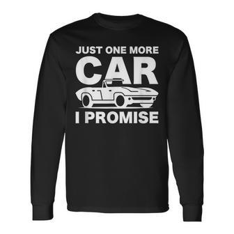 For Car Lover & Mechanics Just One More Car I Promise Long Sleeve T-Shirt - Thegiftio UK
