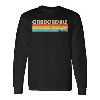 Carbondale Il Illinois City Home Roots Retro 70S 80S 70S Vintage Long Sleeve T-Shirt | Mazezy
