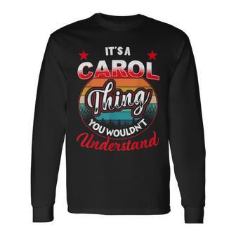 Carol Retro Name Its A Carol Thing Long Sleeve T-Shirt | Mazezy