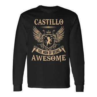 Castillo Name Castillo The Man Of Being Awesome Long Sleeve T-Shirt - Seseable