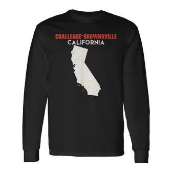 Challenge-Brownsville California Usa State America Travel Ca Long Sleeve T-Shirt | Mazezy