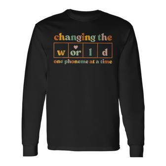 Changing The World One Phoneme At A Time Long Sleeve T-Shirt - Seseable