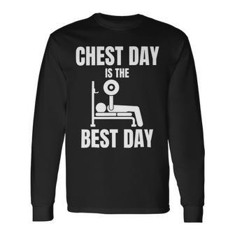 Chest Day Is The Best Day Bench Press Gym Rat Workout Lover Long Sleeve T-Shirt - Monsterry AU