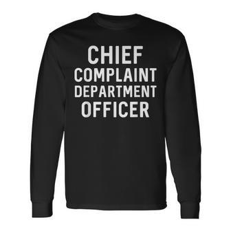 Chief Complaint Department Officer Long Sleeve T-Shirt | Mazezy UK