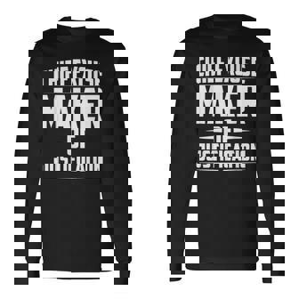 Chief Excuse Maker Of Justification Quote Long Sleeve T-Shirt | Mazezy