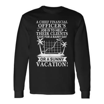 A Chief Financial Officer's Job Is To Help Their Clients Long Sleeve T-Shirt | Mazezy