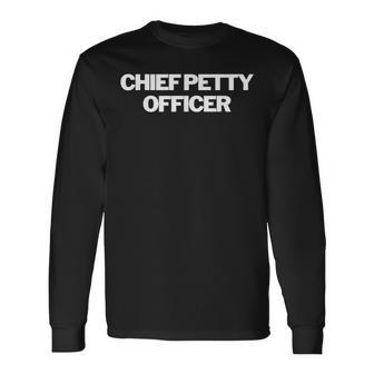 Chief Petty Officer Insignia Text Apparel US Military Long Sleeve T-Shirt | Mazezy