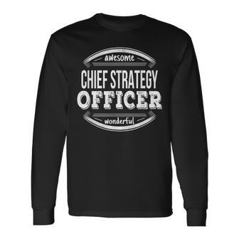 Chief Strategy Officer Appreciation Job Long Sleeve T-Shirt | Mazezy