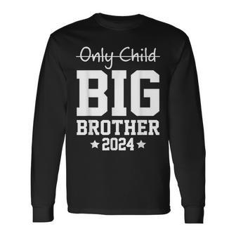 Only Child Expires 2024 Promoted To Big Brother Announcement For Brothers Long Sleeve T-Shirt T-Shirt | Mazezy