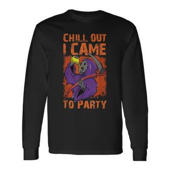 Chill Out I Came To Party Retro Scythe Grim Reaper Halloween Halloween Long Sleeve T-Shirt T-Shirt | Mazezy