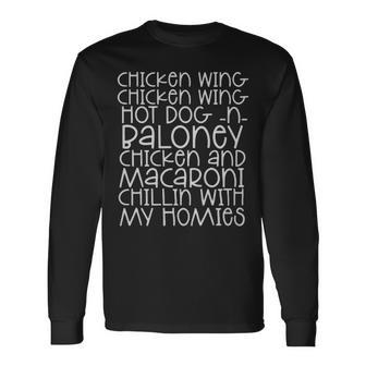Chillin With My Homies Quote Chillin With My Homies Quote Long Sleeve T-Shirt - Monsterry CA