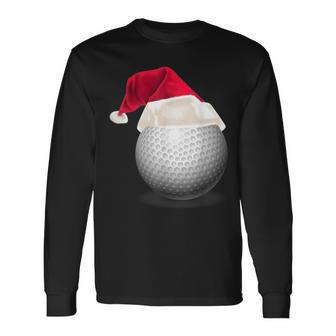 Christmas Golf Golf Ball In Santa Hat Long Sleeve T-Shirt | Mazezy