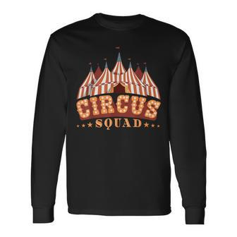Circus Squad Circus Party Carnival Circus Themed Birthday Long Sleeve T-Shirt | Mazezy DE