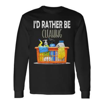 Cleaning Lady Id Rather Be Cleaning Housekeeper Long Sleeve T-Shirt - Thegiftio UK