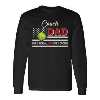 Coach Dad Normal Dad Only Cooler Costume Tennis Player Long Sleeve T-Shirt