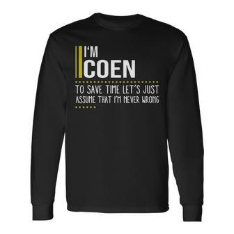 Coen Name Im Coen Im Never Wrong Long Sleeve T-Shirt - Seseable