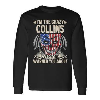 Collins Name Im The Crazy Collins Long Sleeve T-Shirt - Seseable