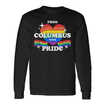 From Columbus With Pride Lgbtq Gay Lgbt Homosexual Long Sleeve T-Shirt | Mazezy