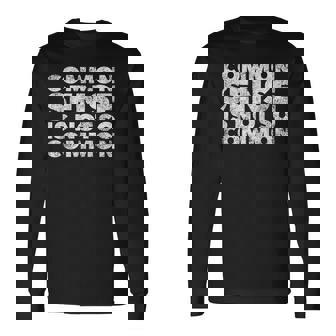 Common Sense Is Not So Common Quote Humor Saying Humor Long Sleeve T-Shirt T-Shirt | Mazezy