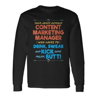 Content Marketing Manager Job Drink & Swear Humor Joke Long Sleeve T-Shirt | Mazezy